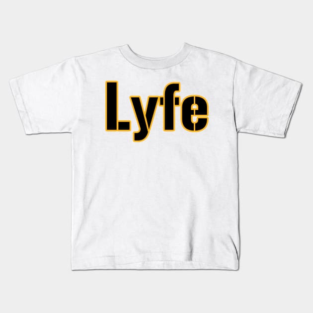 Pittsburgh LYFE! Kids T-Shirt by OffesniveLine